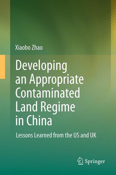 Produktbild: Developing an Appropriate Contaminated Land Regime in China