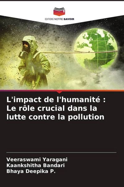 Produktbild: L'impact de l'humanit&eacute; : Le r&ocirc;le crucial dans la lutte contre la pollution
