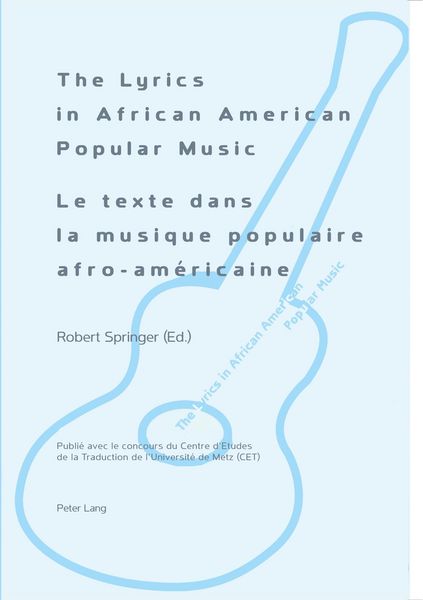 Produktbild: The Lyrics in African American Popular Music - Le texte dans la musique populaire afro-am&eacute;ricaine