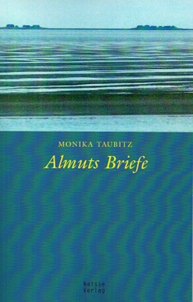 Almuts Briefe, Taschenbuch von Monika Taubitz, Neisse Verlag, 9783862761081