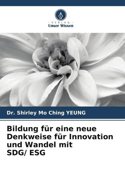 Produktbild: Bildung f&uuml;r eine neue Denkweise f&uuml;r Innovation und Wandel mit SDG/ ESG