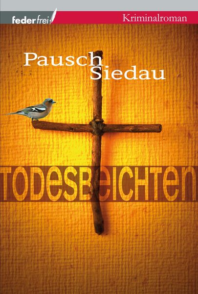 Produktbild: Todesbeichten: Provinzkrimi &Ouml;sterreich