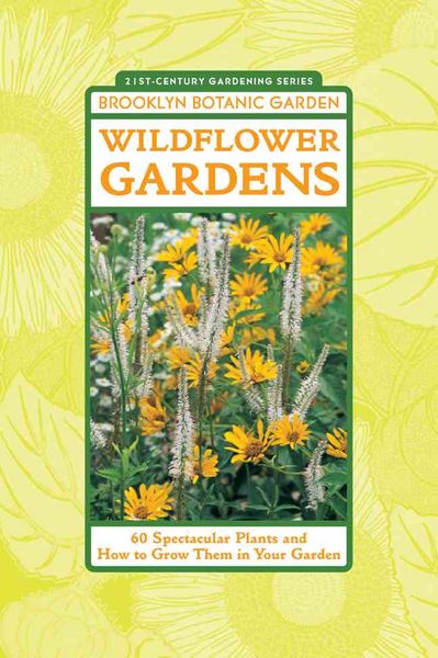 Produktbild: Wildflower Gardens: 60 Spectacular Plants and How to Grow Them in Your Garden