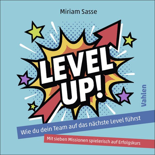Level Up!, Taschenbuch von Miriam Sasse, Vahlen, Franz, 978-3-8006-7296-7