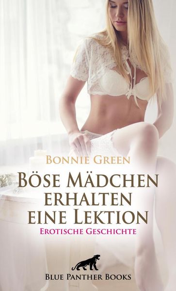 Produktbild: B&ouml;se M&auml;dchen erhalten eine Lektion | Erotische Geschichte + 2 weitere Geschichten