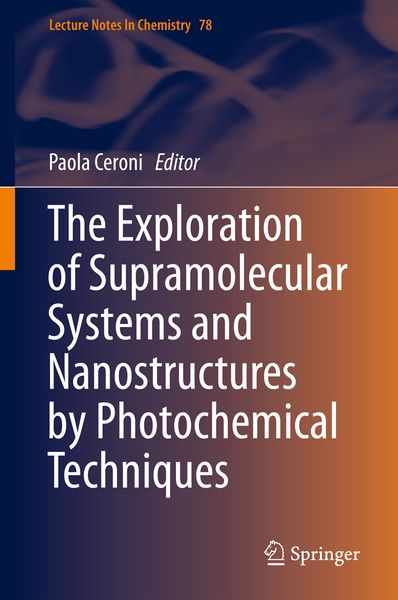 Produktbild: The Exploration of Supramolecular Systems and Nanostructures by Photochemical Techniques
