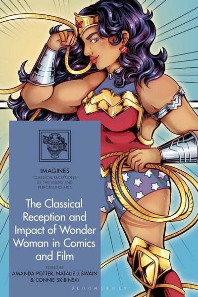 Produktbild: The Classical Reception and Impact of Wonder Woman in Comics and Film