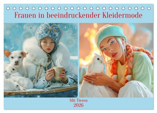 Produktbild: Frauen in beeindruckender Kleidermode - Mit Tieren (Tischkalender 2026 DIN A5 quer), CALVENDO Monatskalender