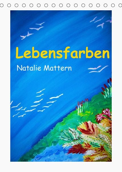 Produktbild: Lebensfarben Natalie Mattern (Tischkalender 2022 DIN A5 hoch)