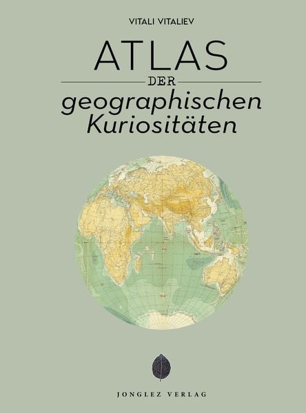 Produktbild: Atlas der geographischen Kuriosit&auml;ten