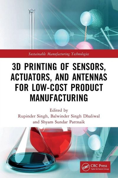 Produktbild: 3D Printing of Sensors, Actuators, and Antennas for Low-Cost Product Manufacturing