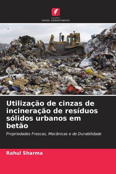 Produktbild: Utiliza&ccedil;&atilde;o de cinzas de incinera&ccedil;&atilde;o de res&iacute;duos s&oacute;lidos urbanos em bet&atilde;o