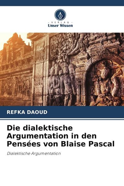Produktbild: Die dialektische Argumentation in den Pens&eacute;es von Blaise Pascal