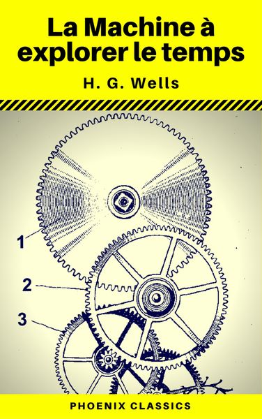Produktbild: La Machine &agrave; explorer le temps (Phoenix Classics)
