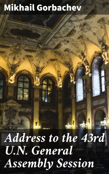 Produktbild: Address to the 43rd U.N. General Assembly Session