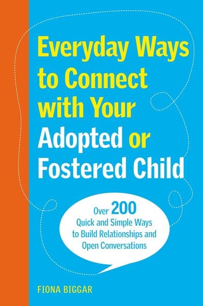 Produktbild: Everyday Ways to Connect with Your Adopted or Fostered Child