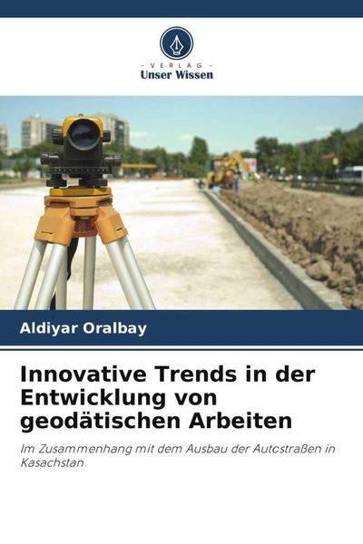 Produktbild: Innovative Trends in der Entwicklung von geod&auml;tischen Arbeiten