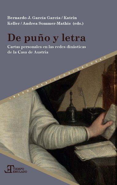 Produktbild: De pu&ntilde;o y letra: cartas personales en las redes din&aacute;sticas de la Casa de Austria