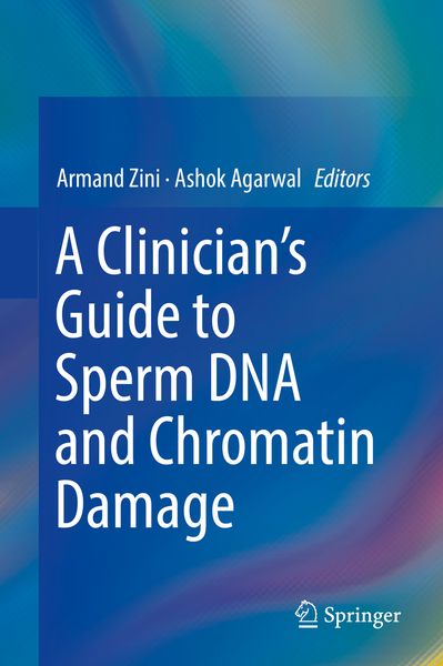Produktbild: A Clinician's Guide to Sperm DNA and Chromatin Damage