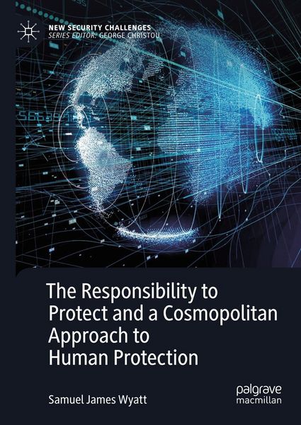 Produktbild: The Responsibility to Protect and a Cosmopolitan Approach to Human Protection