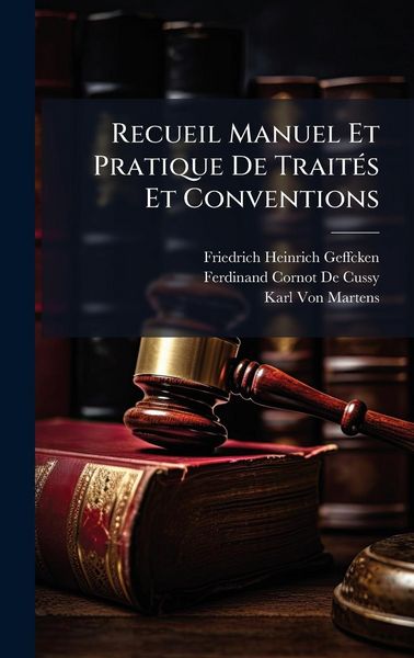 Produktbild: Recueil Manuel Et Pratique De Trait&Atilde;(c)s Et Conventions