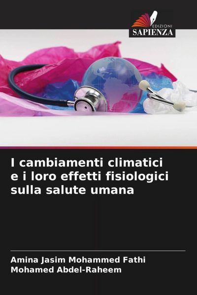 Produktbild: I cambiamenti climatici e i loro effetti fisiologici sulla salute umana