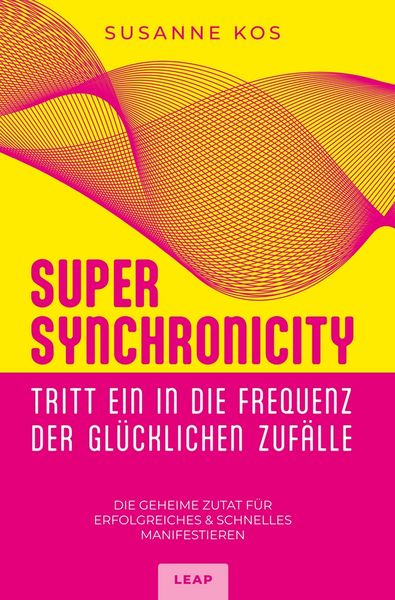 Produktbild: SUPER SYNCHRONICITY - Tritt ein in die Frequenz der gl&uuml;cklichen Zuf&auml;lle