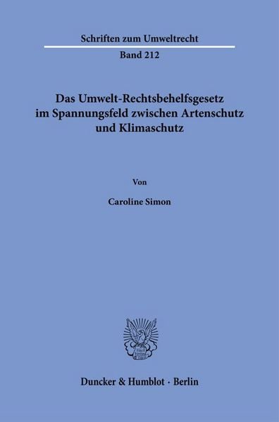 Produktbild: Das Umwelt-Rechtsbehelfsgesetz im Spannungsfeld zwischen Artenschutz und Klimaschutz