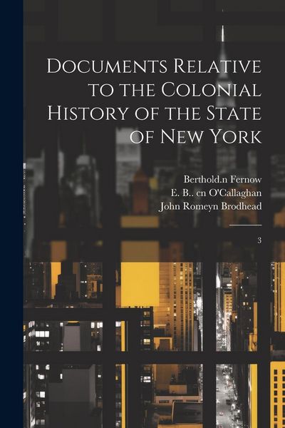 Produktbild: Documents Relative to the Colonial History of the State of New York: 3