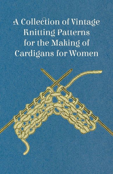Produktbild: A Collection of Vintage Knitting Patterns for the Making of Cardigans for Women