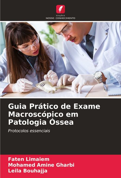 Produktbild: Guia Pr&aacute;tico de Exame Macrosc&oacute;pico em Patologia &Oacute;ssea