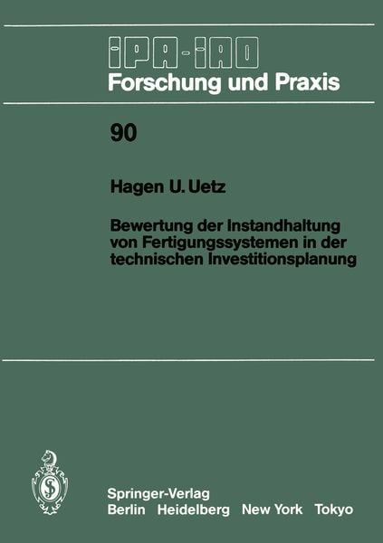 Produktbild: Bewertung der Instandhaltung von Fertigungssystemen in der technischen Investitionsplanung