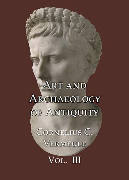 Produktbild: Vermeule, C: Art and Archaeology of Antiquity Volume III