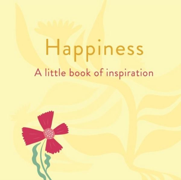 Produktbild: Happiness: A Little Book of Inspiration