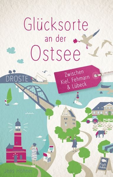Produktbild: Gl&uuml;cksorte an der Ostsee. Zwischen Kiel, Fehmarn & L&uuml;beck