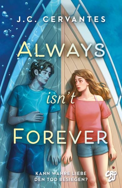 Always Isn’t Forever – Kann wahre Liebe den Tod besiegen?, Taschenbuch von J. C. Cervantes, Crocu