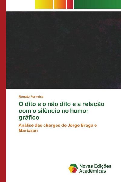 Produktbild: O dito e o n&atilde;o dito e a rela&ccedil;&atilde;o com o sil&ecirc;ncio no humor gr&aacute;fico