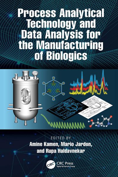 Produktbild: Process Analytical Technology and Data Analysis for the Manufacturing of Biologics