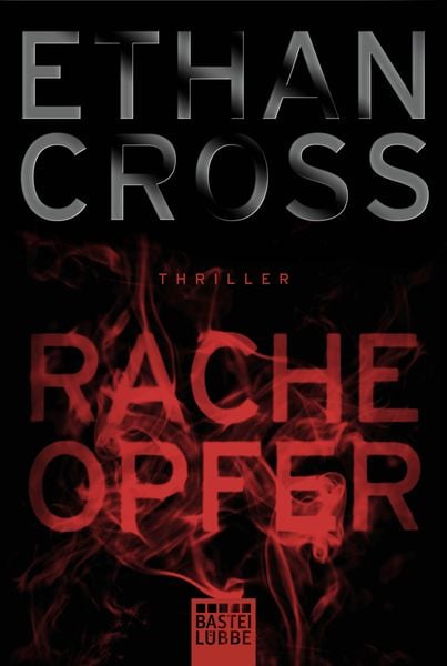 Racheopfer, Taschenbuch von Ethan Cross, Lübbe, 2710001120864