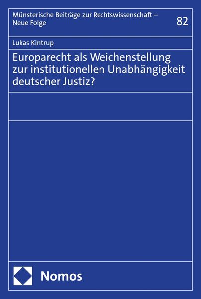 Produktbild: Europarecht als Weichenstellung zur institutionellen Unabh&auml;ngigkeit deutscher Justiz?