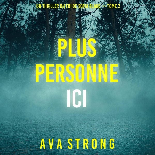 Produktbild: Plus personne ici (Un thriller du FBI de Sofia Blake &mdash;&nbsp;tome 2)