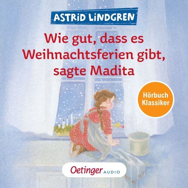 Produktbild: Wie gut, dass es Weihnachtsferien gibt, sagte Madita. H&ouml;rbuchklassiker