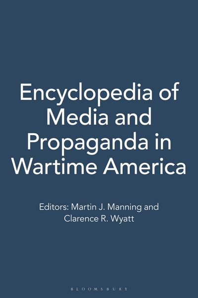Produktbild: Encyclopedia of Media and Propaganda in Wartime America