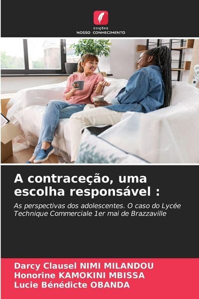 Produktbild: A contrace&ccedil;&atilde;o, uma escolha respons&aacute;vel :