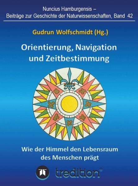 Orientierung, Navigation und Zeitbestimmung – Wie der Himmel den Lebensraum des Menschen prägt