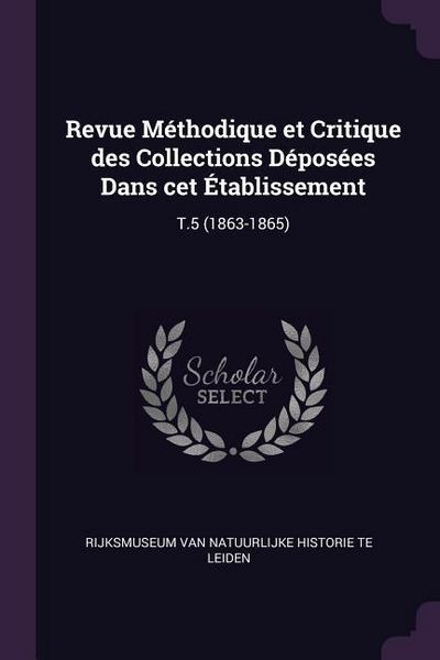 Produktbild: Revue M&eacute;thodique et Critique des Collections D&eacute;pos&eacute;es Dans cet &Eacute;tablissement