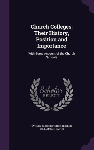 Produktbild: Church Colleges; Their History, Position and Importance