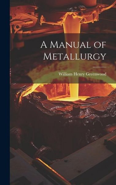 Produktbild: A Manual of Metallurgy