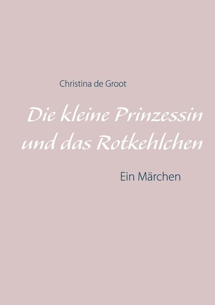 Produktbild: Die kleine Prinzessin und das Rotkehlchen