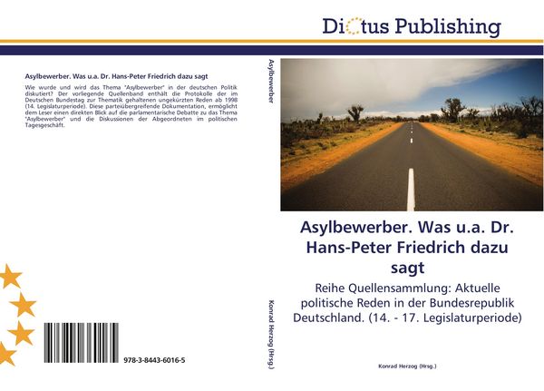 Produktbild: Asylbewerber. Was u.a. Dr. Hans-Peter Friedrich dazu sagt